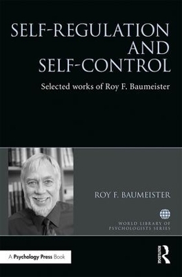 Self-Regulation and Self-Control - Roy Baumeister