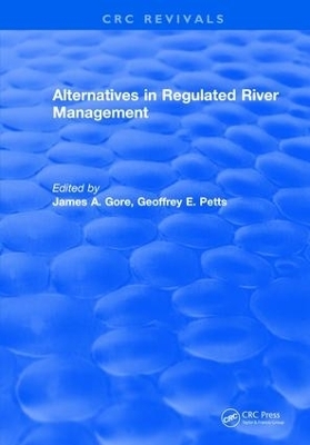 Alternatives in Regulated River Management - James A. Gore