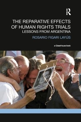 The Reparative Effects of Human Rights Trials - Rosario Layus