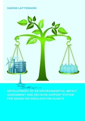 Development of an Environmental Impact Assessment and Decision Support System for Seawater Desalination Plants - Sabine Latteman