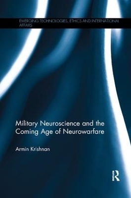 Military Neuroscience and the Coming Age of Neurowarfare - Armin Krishnan