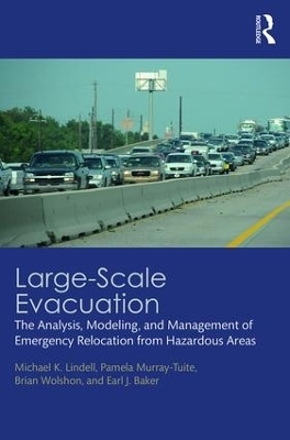 Large-Scale Evacuation - Michael K. Lindell, Pamela Murray-Tuite, Brian Wolshon, Earl J. Baker