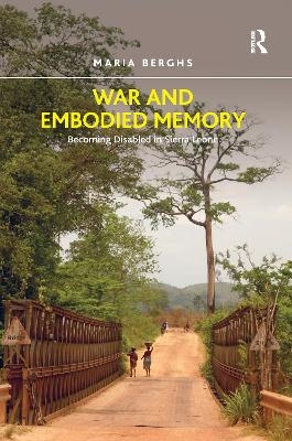 War and Embodied Memory - Maria Berghs