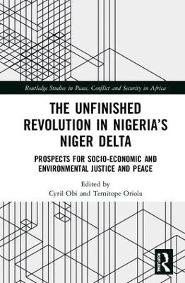 The Unfinished Revolution in Nigeria’s Niger Delta - 
