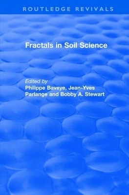 Revival: Fractals in Soil Science (1998) - Philippe Baveye, Jean-Yves Parlange, B.A. Stewart