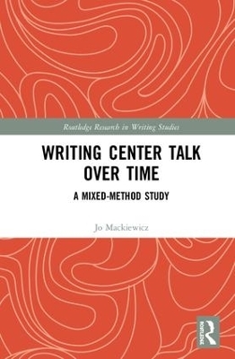 Writing Center Talk over Time - Jo Mackiewicz