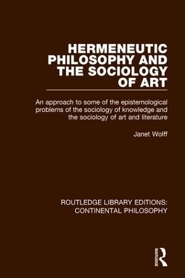 Hermeneutic Philosophy and the Sociology of Art - Janet Wolff