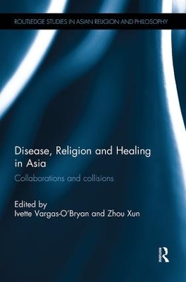 Disease, Religion and Healing in Asia - 