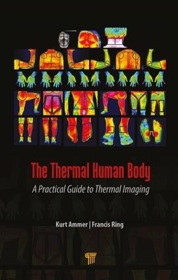 The Thermal Human Body - Kurt Ammer, Francis Ring