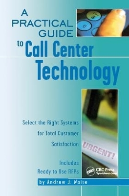 A Practical Guide to Call Center Technology - Andrew Waite
