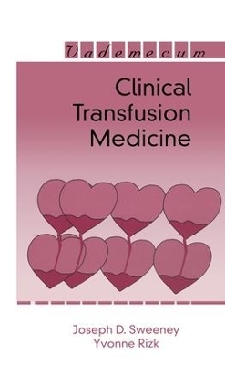 Clinical Transfusion Medicine - Joseph D. Sweeney, Yvonne Rizk
