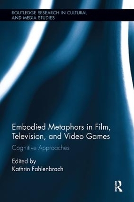 Embodied Metaphors in Film, Television, and Video Games - 