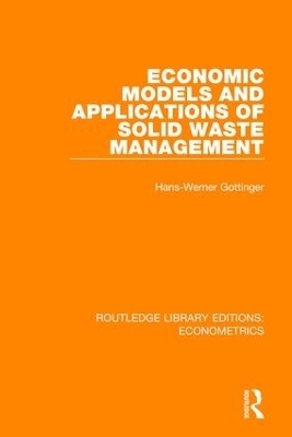 Economic Models and Applications of Solid Waste Management - Hans-Werner Gottinger