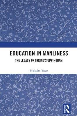 Education in Manliness - Malcolm Tozer