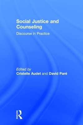 Social Justice and Counseling - Cristelle Audet, David Paré