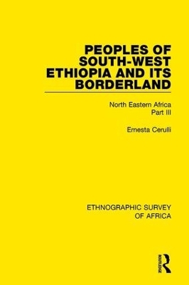 Peoples of South-West Ethiopia and Its Borderland - Ernesta Cerulli