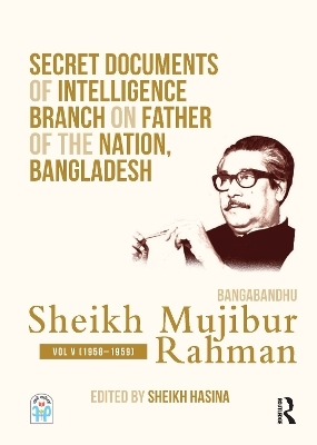 Secret Documents of Intelligence Branch on Father of The Nation, Bangladesh: Bangabandhu Sheikh Mujibur Rahman - 