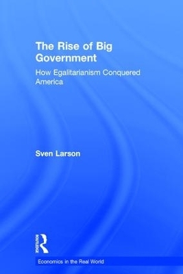 The Rise of Big Government - Sven Larson