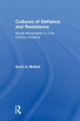 Cultures of Defiance and Resistance - Scott G. McNall