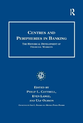 Centres and Peripheries in Banking - Even Lange, Ulf Olsson, Iain L. Fraser