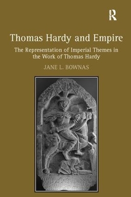 Thomas Hardy and Empire - Jane L. Bownas