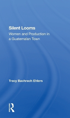 Silent Looms - Tracy Bachrach Ehlers
