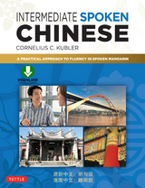 Intermediate Spoken Chinese -  Cornelius C. Kubler