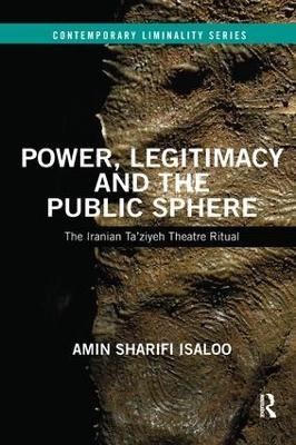 Power, Legitimacy and the Public Sphere - Amin Isaloo
