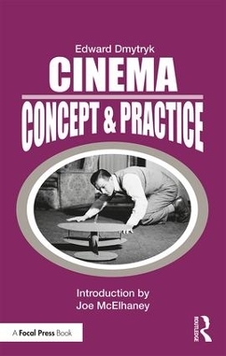 Cinema: Concept & Practice - Edward Dmytryk