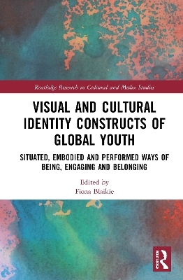 Visual and Cultural Identity Constructs of Global Youth and Young Adults - 