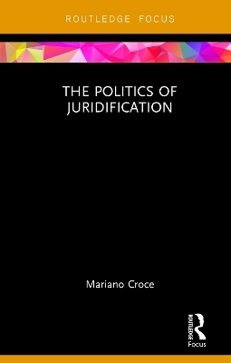 The Politics of Juridification - Mariano Croce