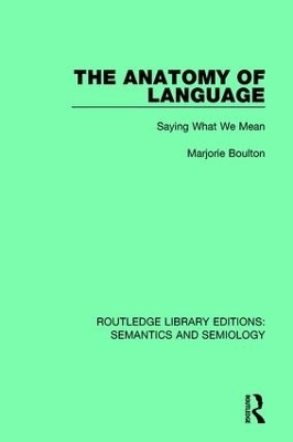 The Anatomy of Language - Marjorie Boulton