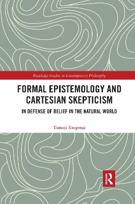 Formal Epistemology and Cartesian Skepticism - Tomoji Shogenji