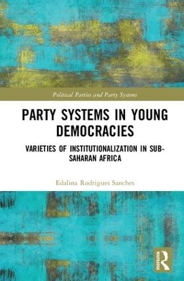 Party Systems in Young Democracies - Edalina Rodrigues Sanches