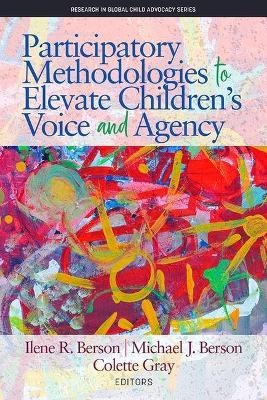 Participatory Methodologies to Elevate Children's Voice and Agency - 