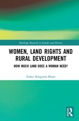 Women, Land Rights and Rural Development - Esther Kingston-Mann