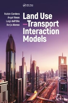 Land Use–Transport Interaction Models - Rubén Cordera, Ángel Ibeas, Luigi dell’Olio, Borja Alonso