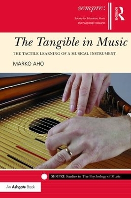 The Tangible in Music - Marko Aho