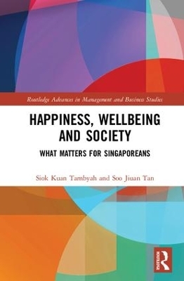 Happiness, Wellbeing and Society - Siok Kuan Tambyah, Soo Jiuan Tan