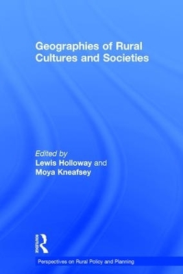 Geographies of Rural Cultures and Societies - Moya Kneafsey
