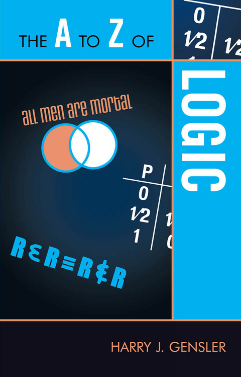 A to Z of Logic -  Harry J. Gensler