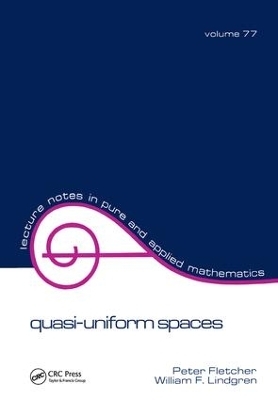 Quasi-Uniform Spaces - Peter Fletcher, William F. Lindgren