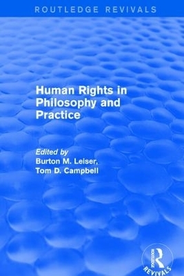 Revival: Human Rights in Philosophy and Practice (2001) - Burton M. Leiser, Tom D. Campbell