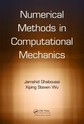 Numerical Methods in Computational Mechanics - Jamshid Ghaboussi, Xiping Steven Wu