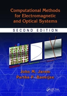 Computational Methods for Electromagnetic and Optical Systems - John M. Jarem, Partha P. Banerjee