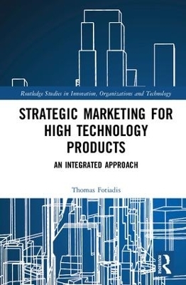 Strategic Marketing for High Technology Products - Thomas Fotiadis