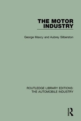 The Motor Industry - George Maxcy, Aubrey Silberston