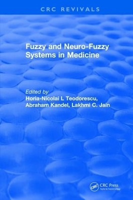 Fuzzy and Neuro-Fuzzy Systems in Medicine - Horia-Nicolai L Teodorescu, Abraham Kandel, Lakhmi C. Jain