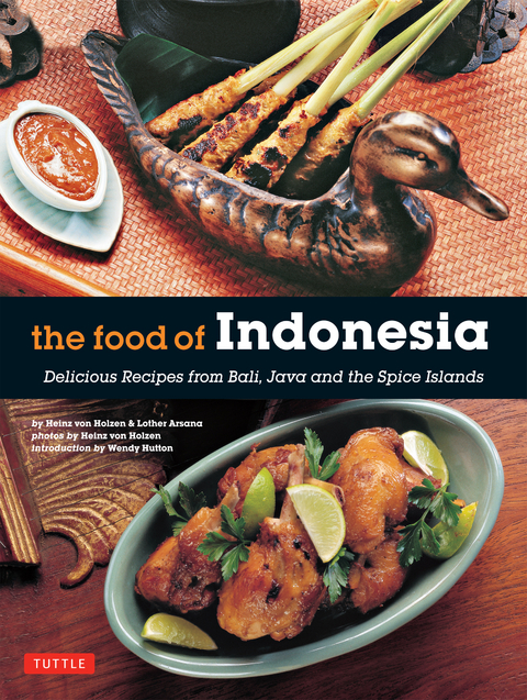 Food of Indonesia - Heinz Von Holzen, Lother Arsana
