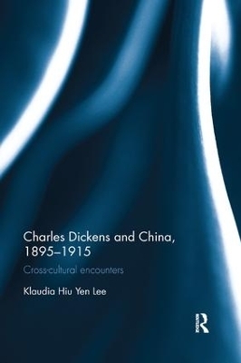 Charles Dickens and China, 1895-1915 - Klaudia Hiu Yen Lee